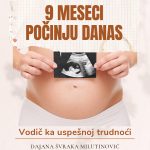 9 Meseci pocinju danas