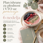 Plan ishrane za plodnost i VTO uz praćenje – 6 nedelja